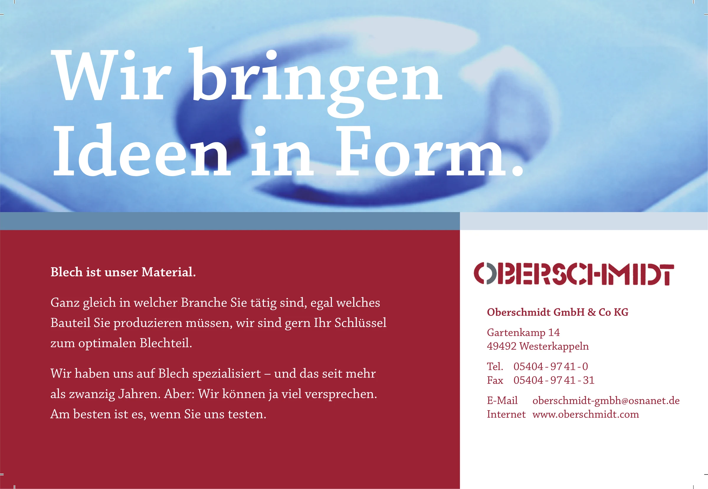Print-Anzeige von Oberschmidt: Wir bringen Ideen in Form. Blech ist unser Material. Mit Adresse in Westerkappeln